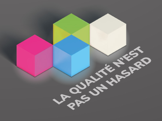 La qualit&eacute; n'est pas un hasard